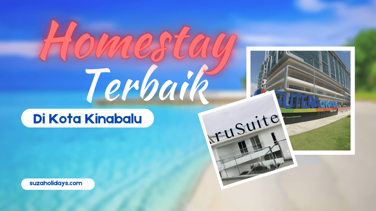 5 Homestay Terbaik Di Kota Kinabalu Sabah Untuk Percutian Keluarga 2022/2023